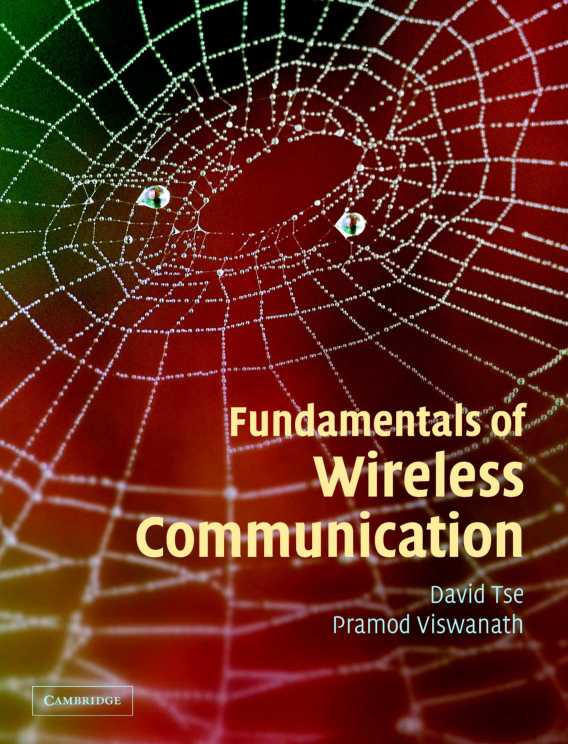 Fundamentals of Wireless Communication by David Tse and Pramod Viswanath