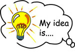 Clip art with light bulb - "My idea is ..."