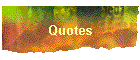 Quotes