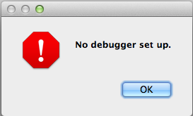 No debugger set up