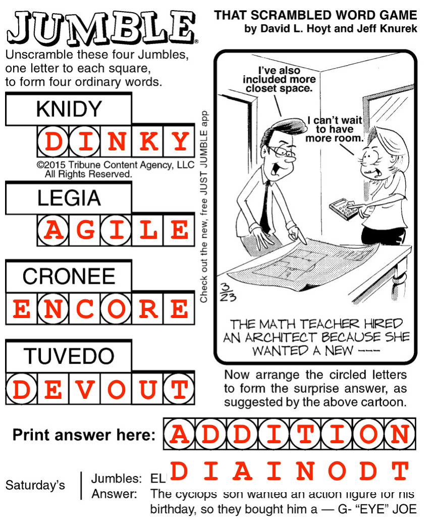 The jumble pun solution: 'addition', as in 'the math teacher hired an architect because she wanted a new ADDITION'