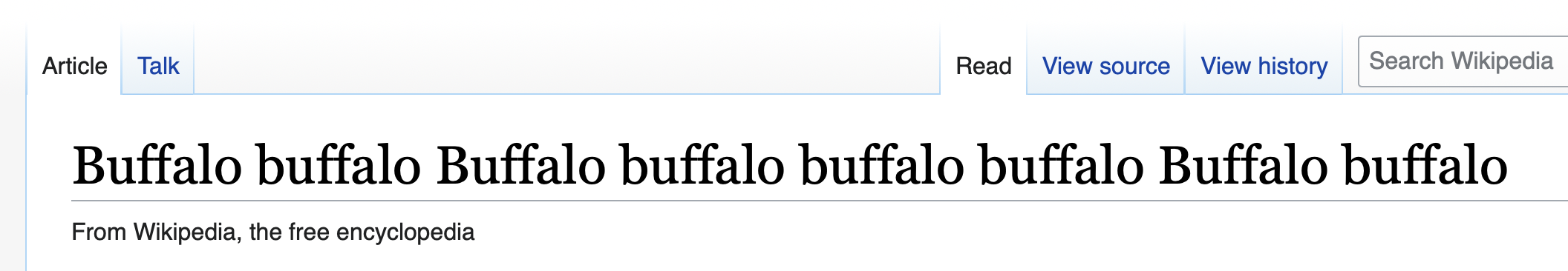 A Wikipedia article about the phrase "Buffalo buffalo Buffalo buffalo buffalo buffalo Buffalo buffalo"