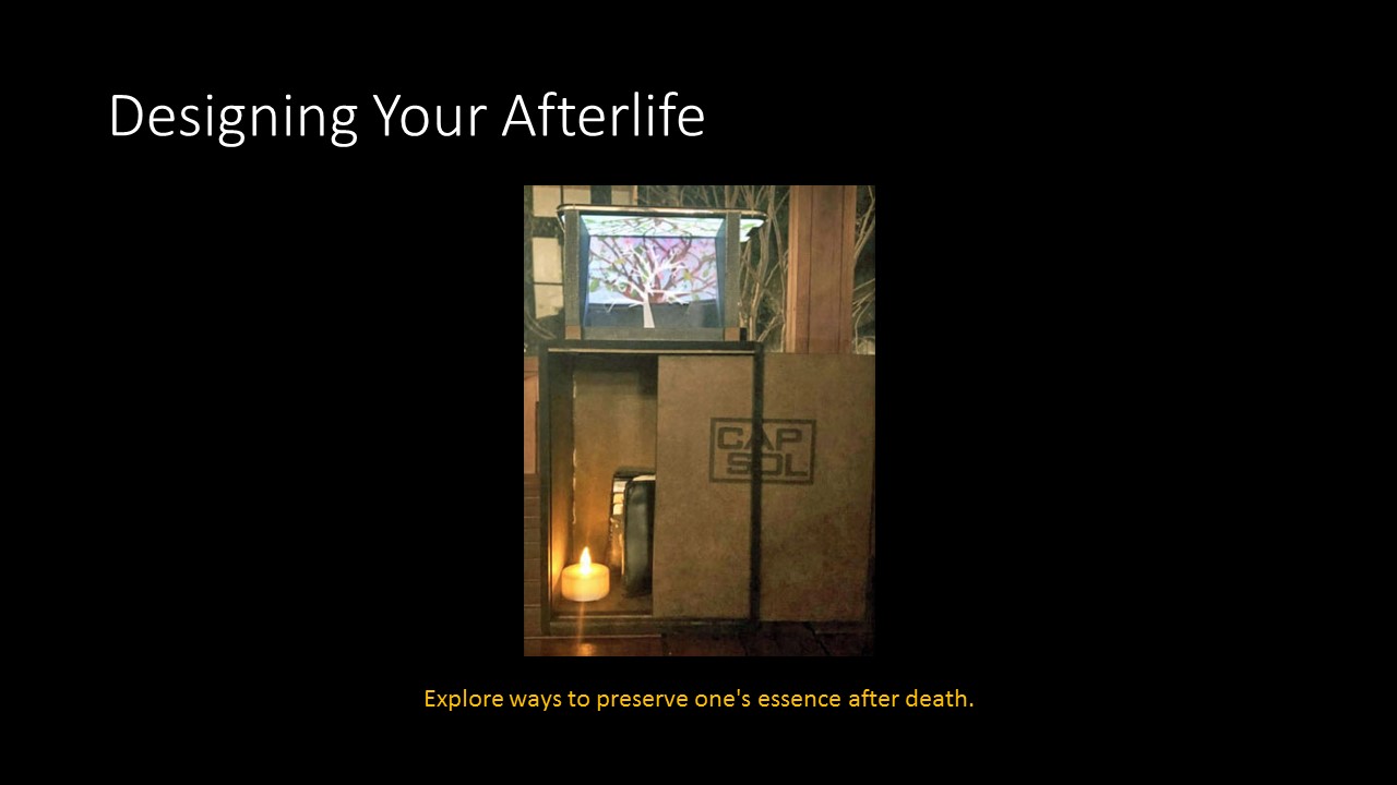 Designing Your Afterlife
