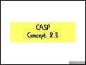 CASP.  Concept 8.3
