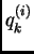 $ q^{(i)}_k$