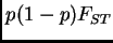 $ p(1-p) F_{ST}$