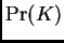 $ {\rm Pr}(K)$