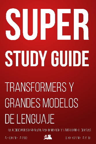Super Study Guide: Transformers & Large Language Models