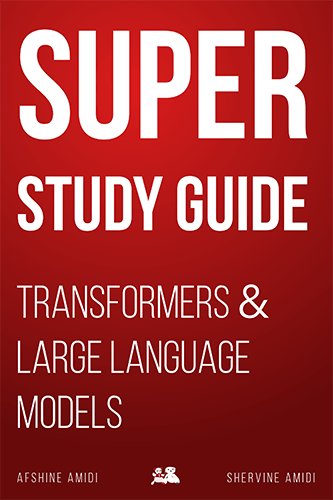 Super Study Guide: Transformers & Large Language Models